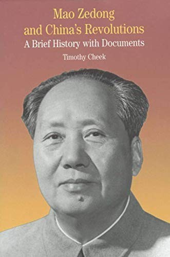 Mao Zedong and China's Revolutions: A Brief History with Documents (Bedfo - GOOD