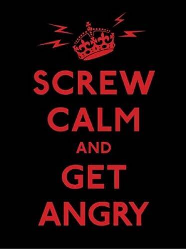 Screw Calm and Get Angry - Hardcover By Andrews McMeel Publishing - GOOD