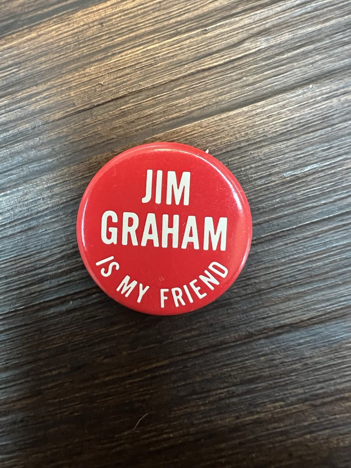 Jim Graham Is My Friend Vintage Political Pin Back Button