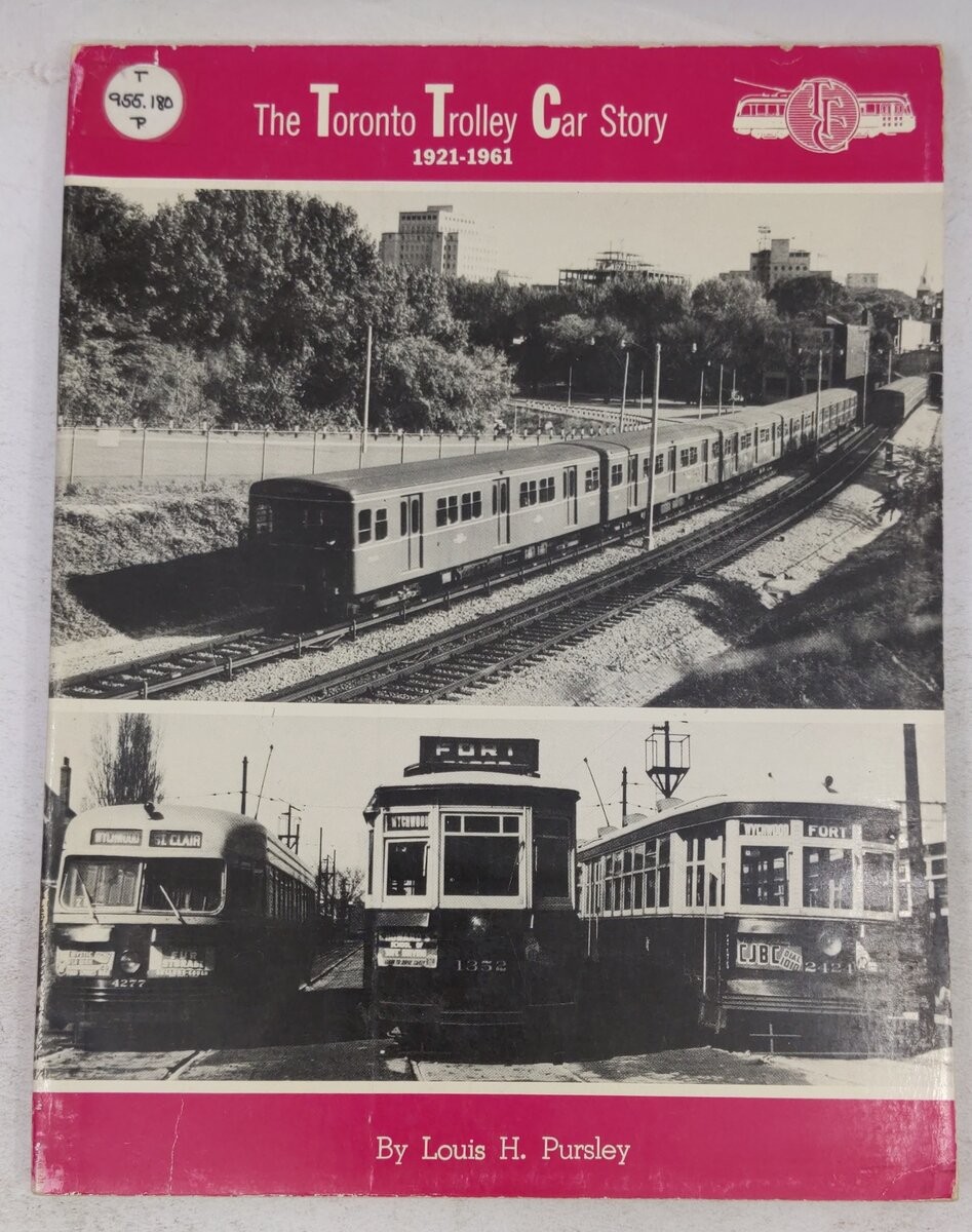 The Toronto Trolley Car Story 1921-1961 Paperback Book By Louis H. Pursley