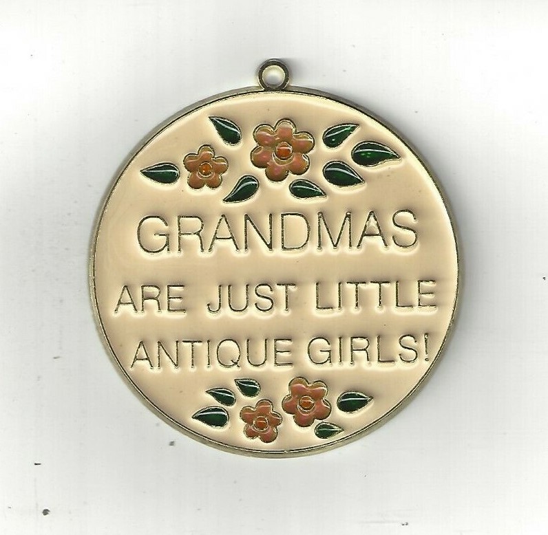 Grandmas are Antique Girls Suncatcher w/Suction cup (New Old Stock)