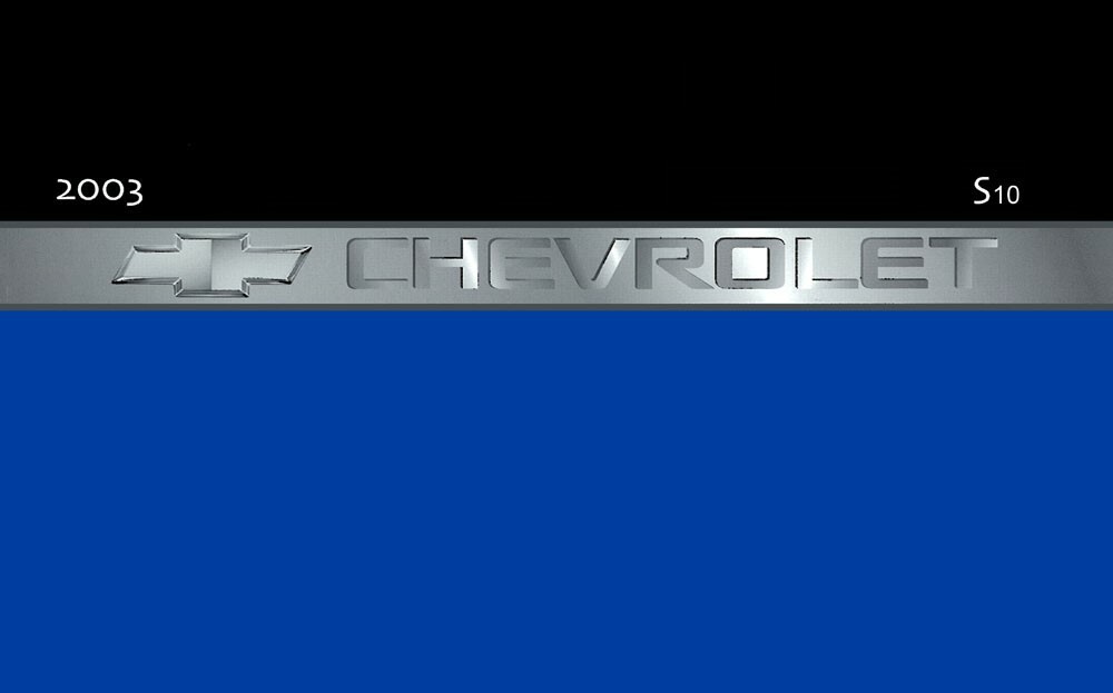 2003 Chevrolet S-10 Pickup Truck Owners Manual User Guide Reference Operator