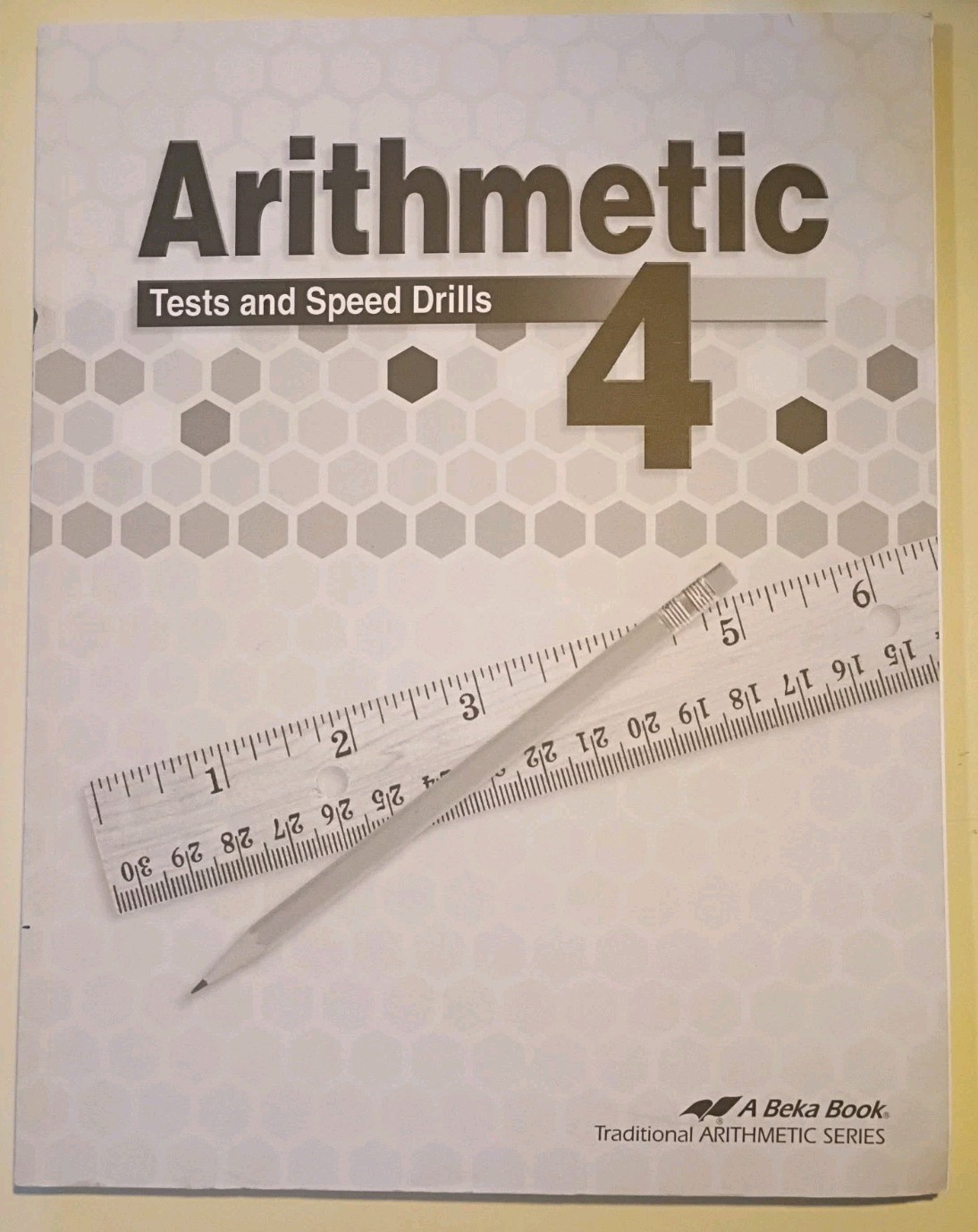Abeka  Arithmetic 4 Tests and Speed Drills, 4th grade, 4th edition Very Good+