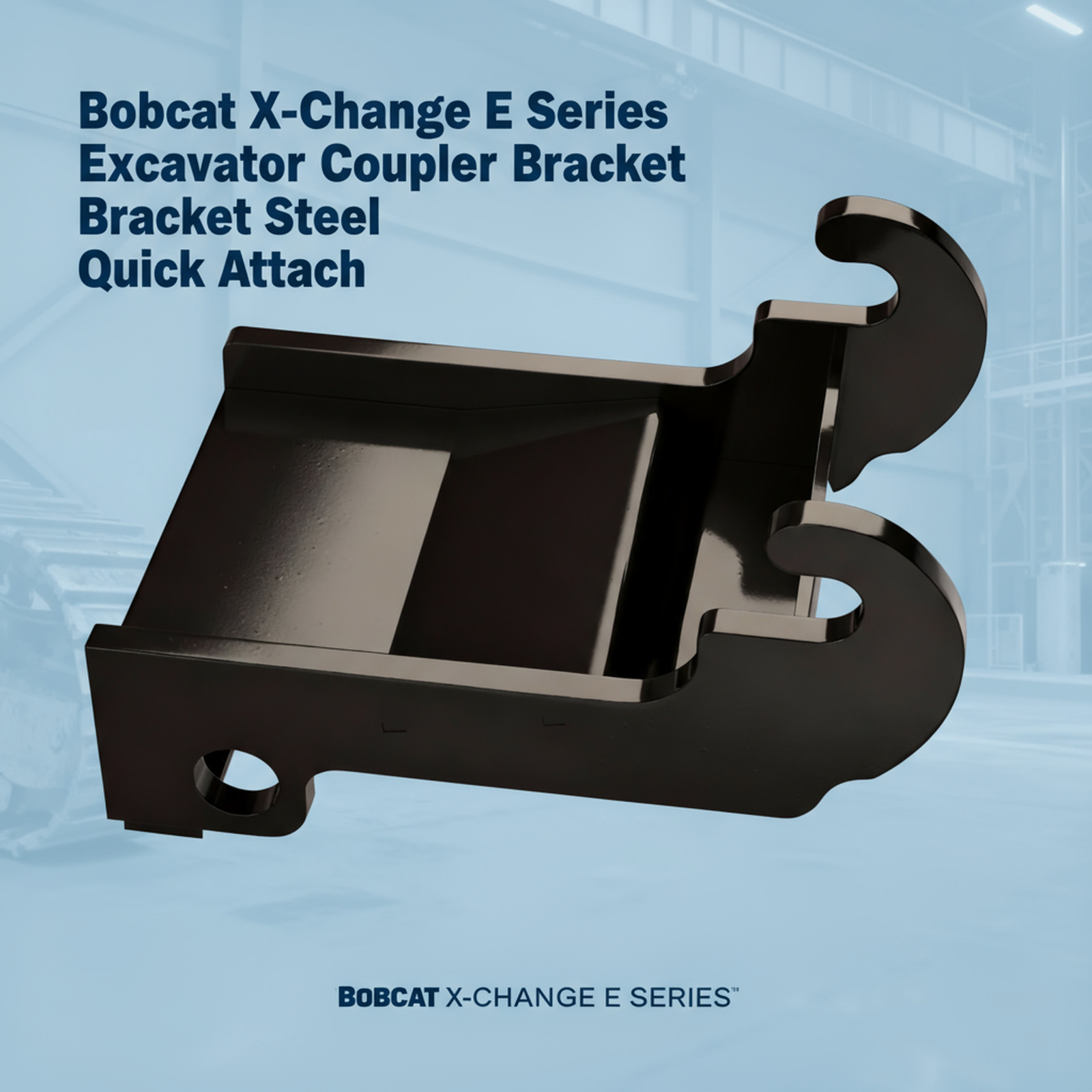 NEW Bobcat X-change E Series Steel Quick Attach Excavator Coupler Bracket