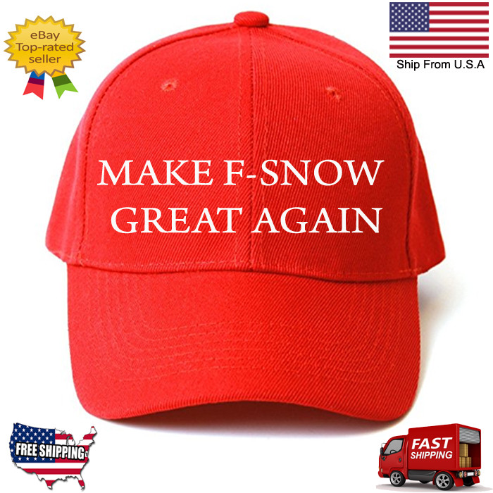 MAKE F-SNOW GREAT AGAIN HAT Trump Inspired PARODY FUNNY EMBROIDERED