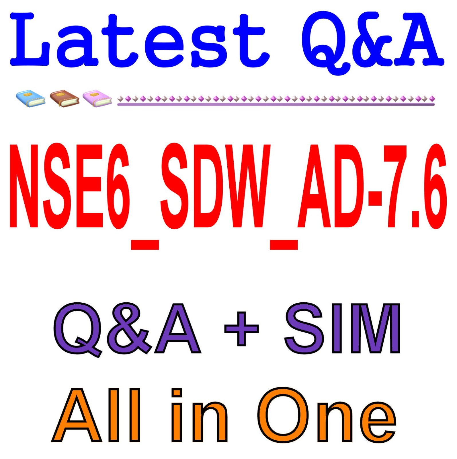 NSE6_SDW_AD-7.6 Fortinet NSE 6 - SD-WAN 7.6 Enterprise Q&A (Guaranteed Update)