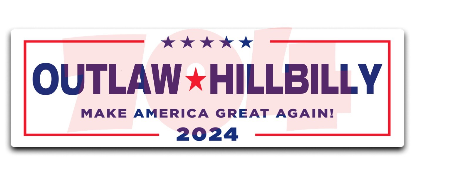 TRUMP VANCE OUTLAW HILLBILLY 2024 Bumper Sticker  Vinyl 9" WIDE Felon