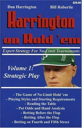 Harrington on Hold'em: Expert Strategy for No Limit Tournaments: Strategic Play