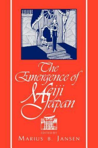 The Emergence of Meiji Japan (Cambridge History of Japan) by