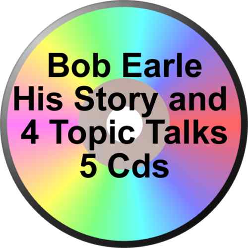 BOB EARLE HIS ALCOHOLICS ANONYMOUS STORY and FOUR TOPIC TALKS 5 CD AA ACOA CODA