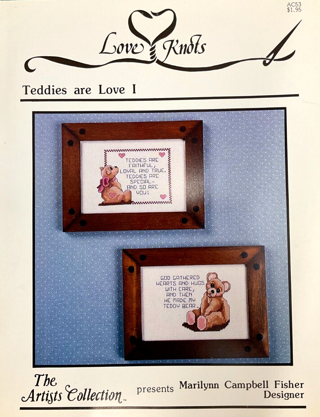 THE ARTISTS COLLECTION - LOVE KNOTS #AC-53 TEDDIES ARE LOVE I (1987)