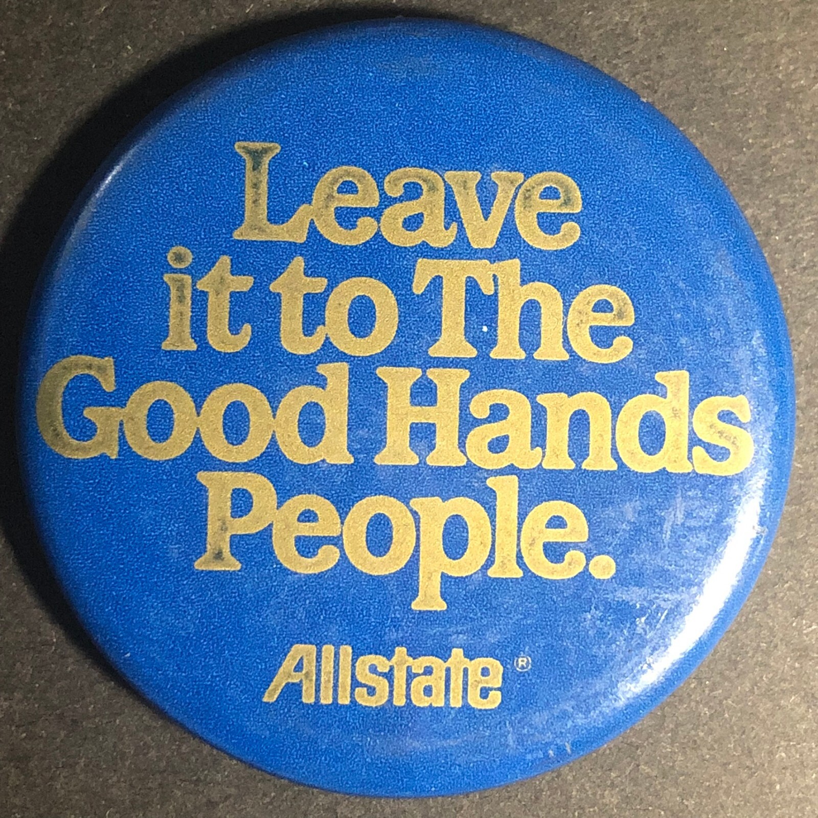 Leave it to the Good Hands People Allstate 1 5/8" Pinback Button c1980's-90's