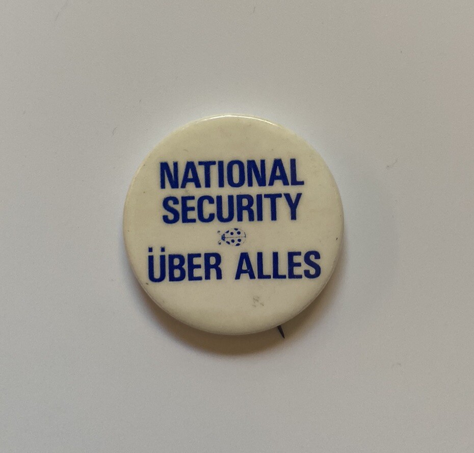 1970's Nixon Justifies Watergate w/National Security Uber Alles (Above All) Pin