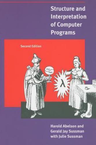 Structure and Interpretation of Computer Programs - 2nd Edition (MIT Electrical