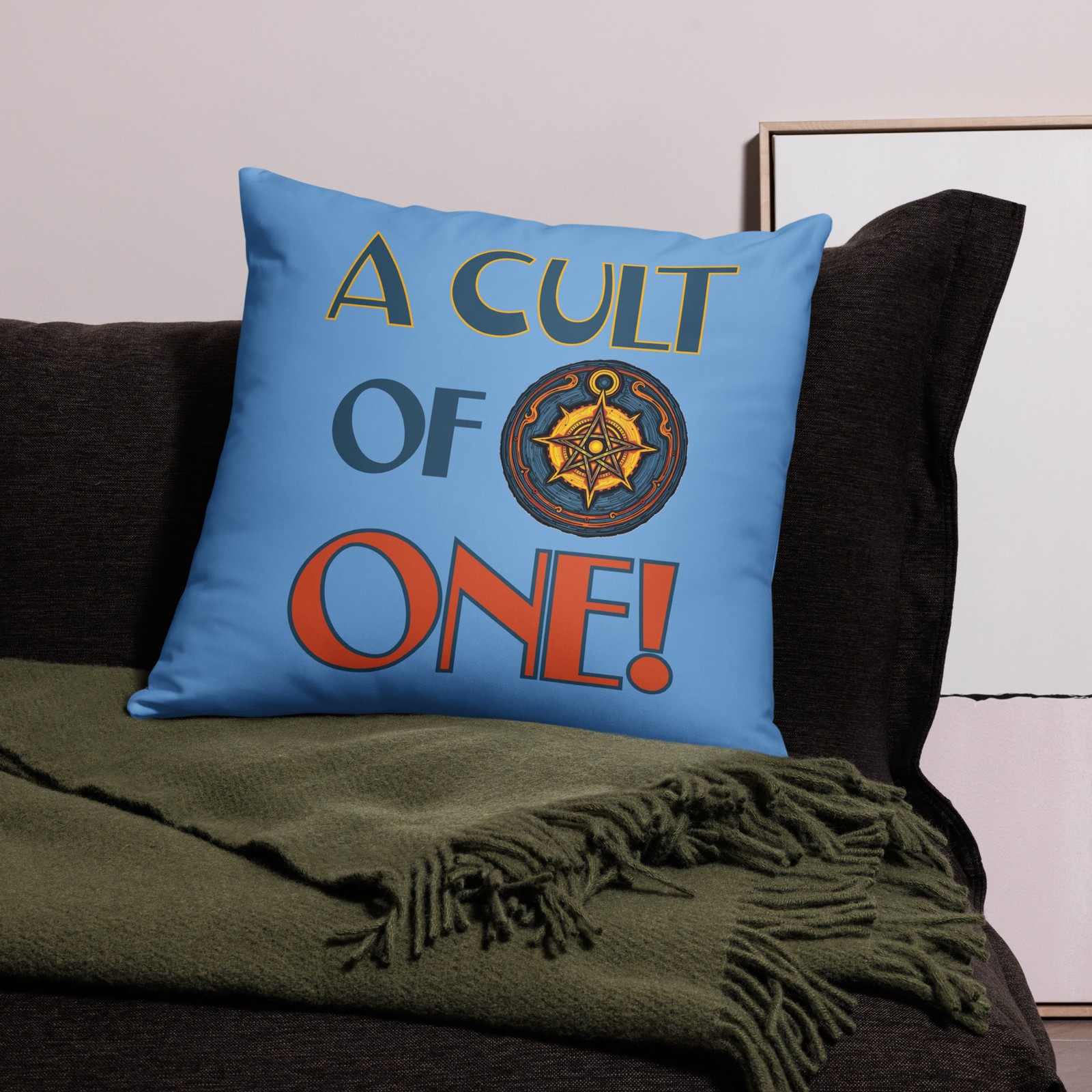 "Cult of One" Pillow Egotist Self-important Narcissist Independent Individual