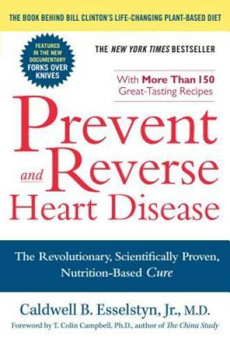 Prevent and Reverse Heart Disease: The Revolutionary, Scientifically - VERY GOOD