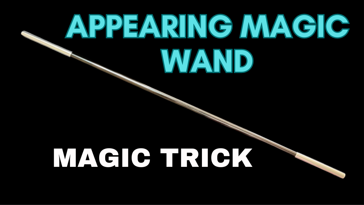 Appearing Magic Wand - Easy Magic Trick
