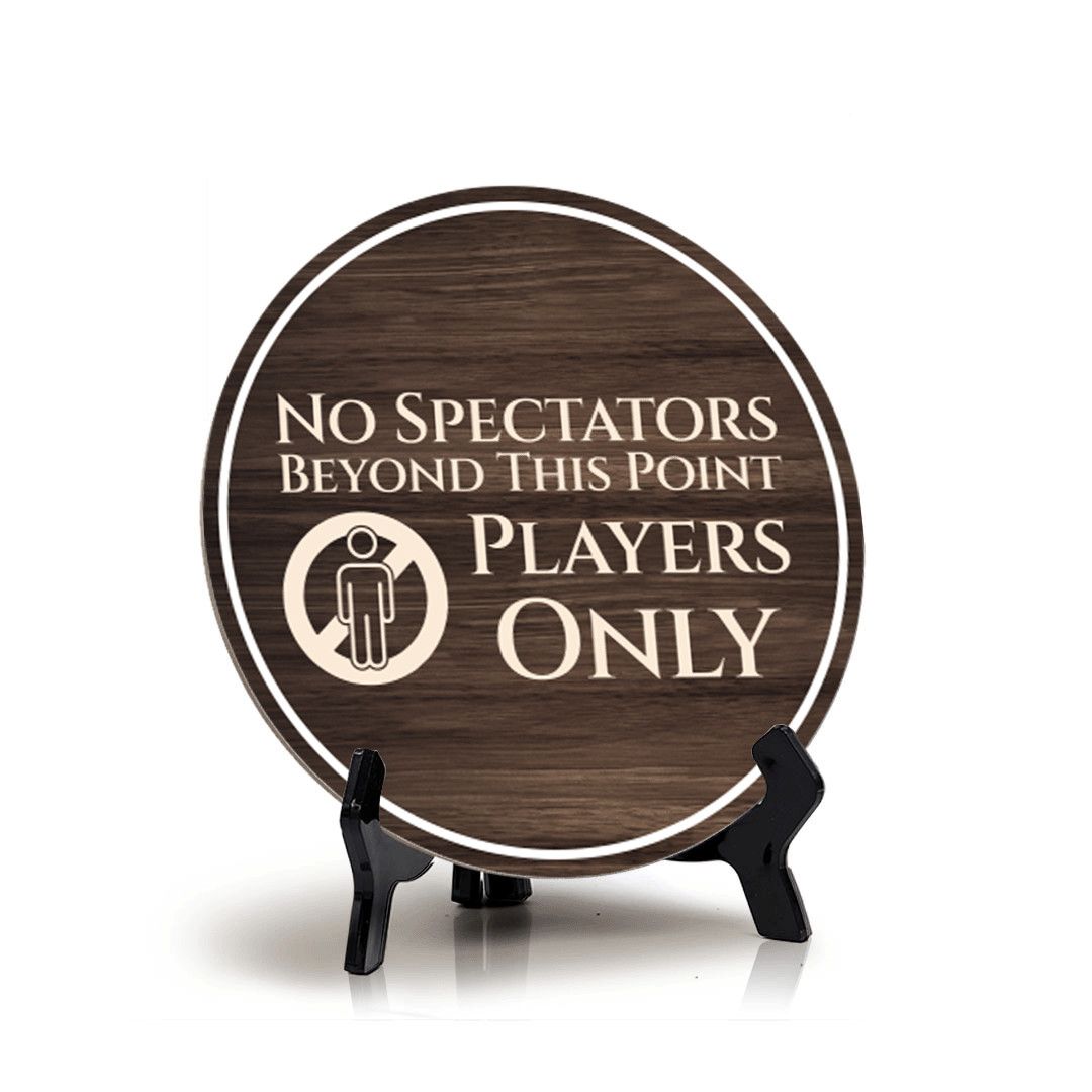 No Spectators Beyond This Point Players Only Circle Table Sign