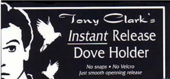 INSTANT RELEASE DOVE HOLDER - TONY CLARK - PROFESSIONAL MAGIC