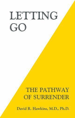 Letting Go: The Pathway of Surrender by Hawkins, David R., MD/PhD