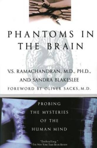 Phantoms in the Brain: Probing the Mysteries of the Human Mind - VERY GOOD