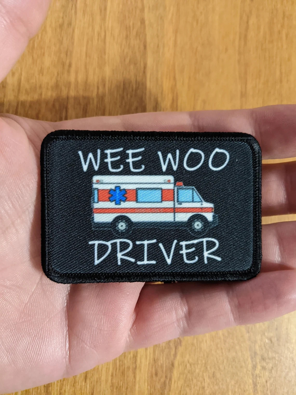 Wee woo driver ambulance EMT funny 2"x3" removable patch hook and loop backing