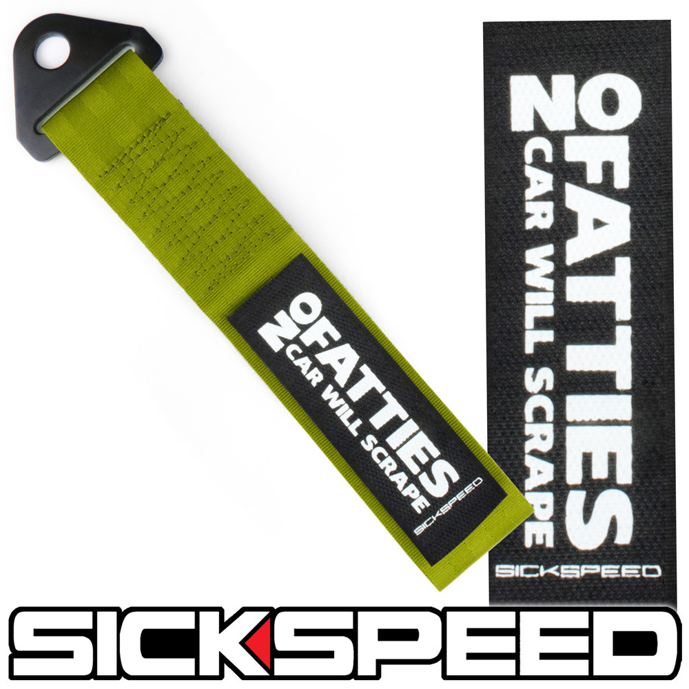 OLIVE GREEN HIGH STRENGTH RACING TOW STRAP NO FATTIES CAR WILL SCRAPE BADGE P12