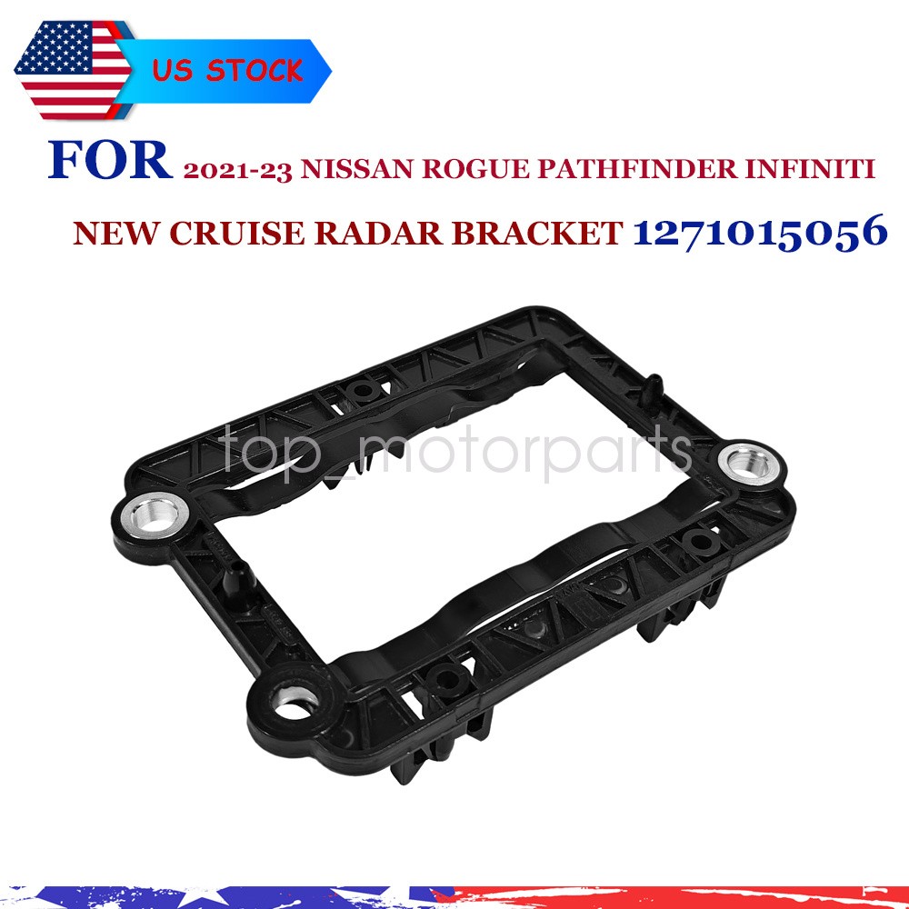 1271015056 NEW CRUISE RADAR BRACKET FOR 2021-23 NISSAN ROGUE PATHFINDER INFINITI