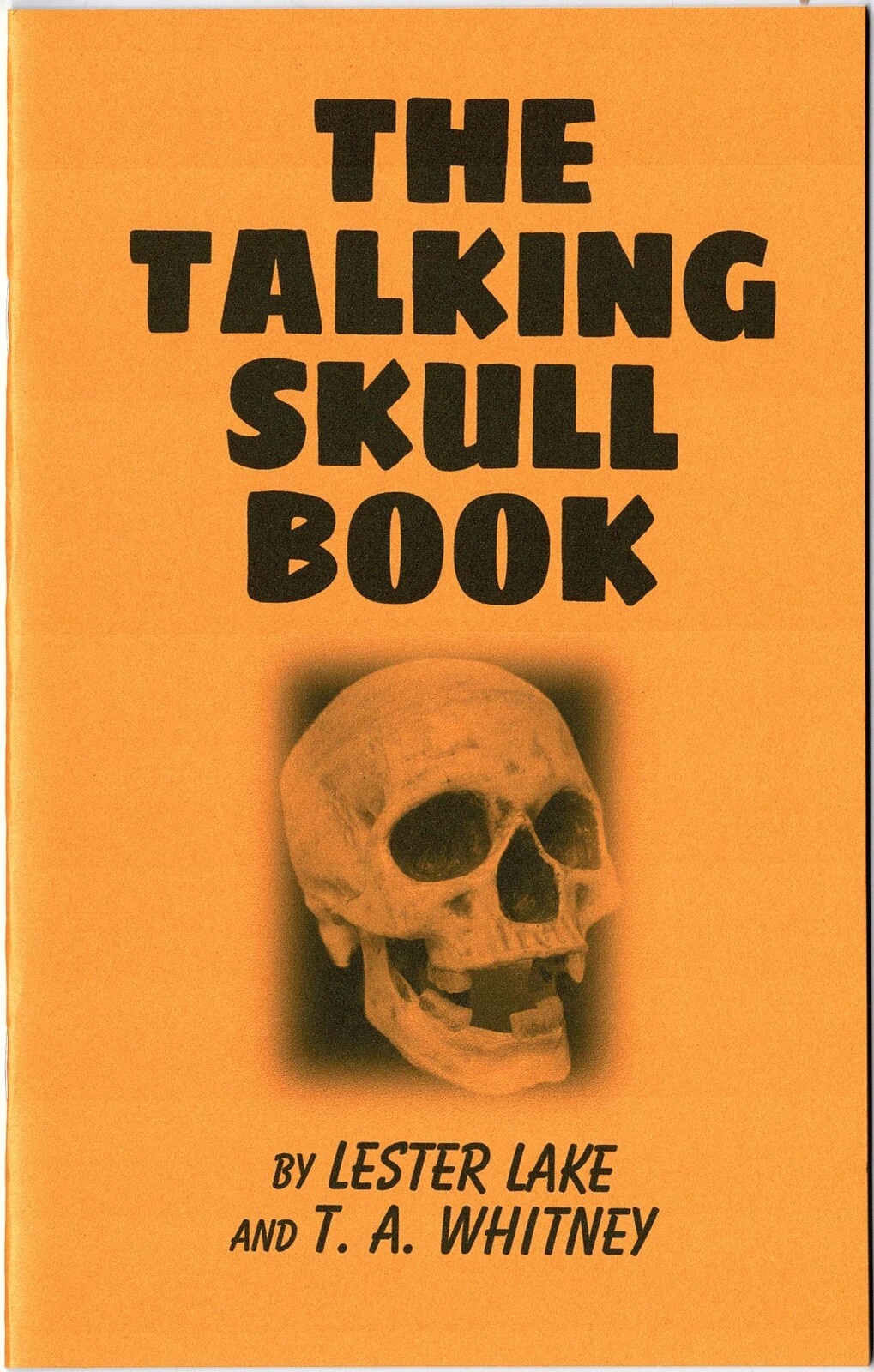 The Talking Skull Book by Lester Lake & T. A. Whitney