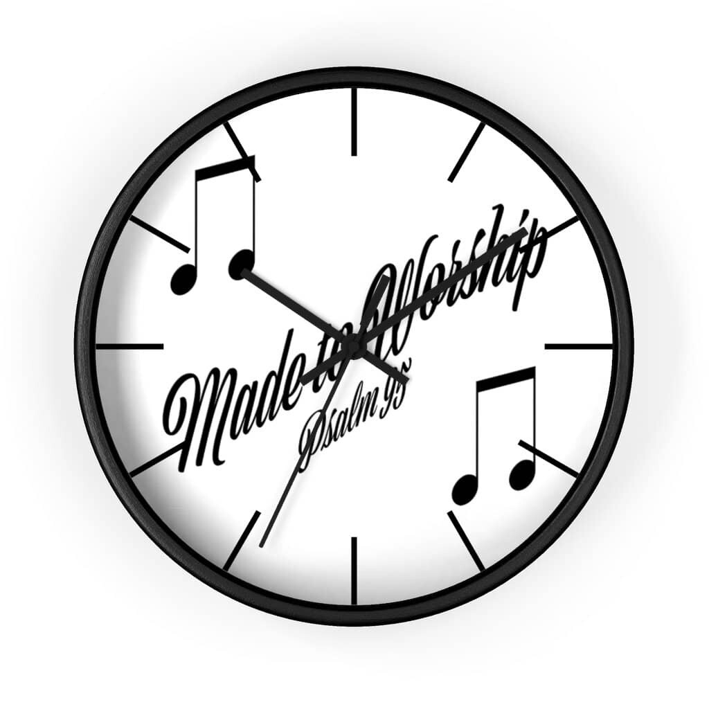 Wall Clock "Made to Worship"