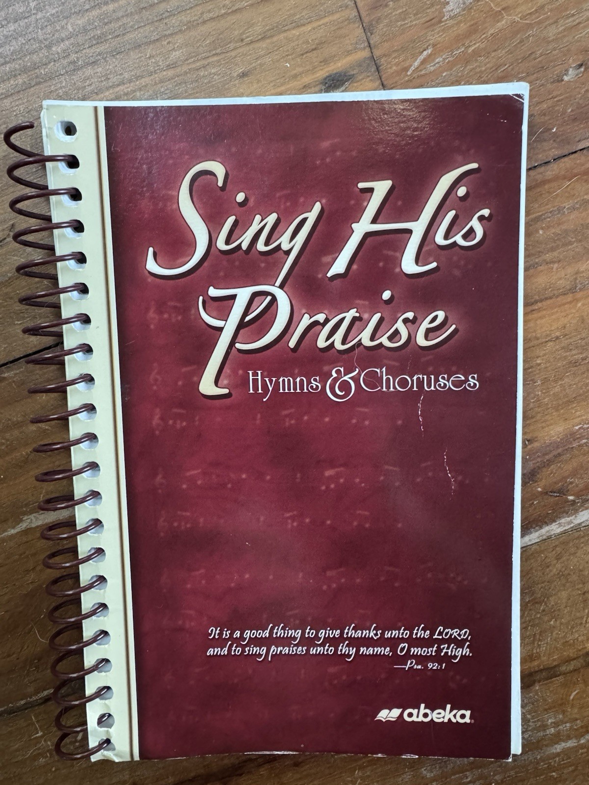 Sing His Praise Hymns & Choruses Spiral Book Abeka Homeschool