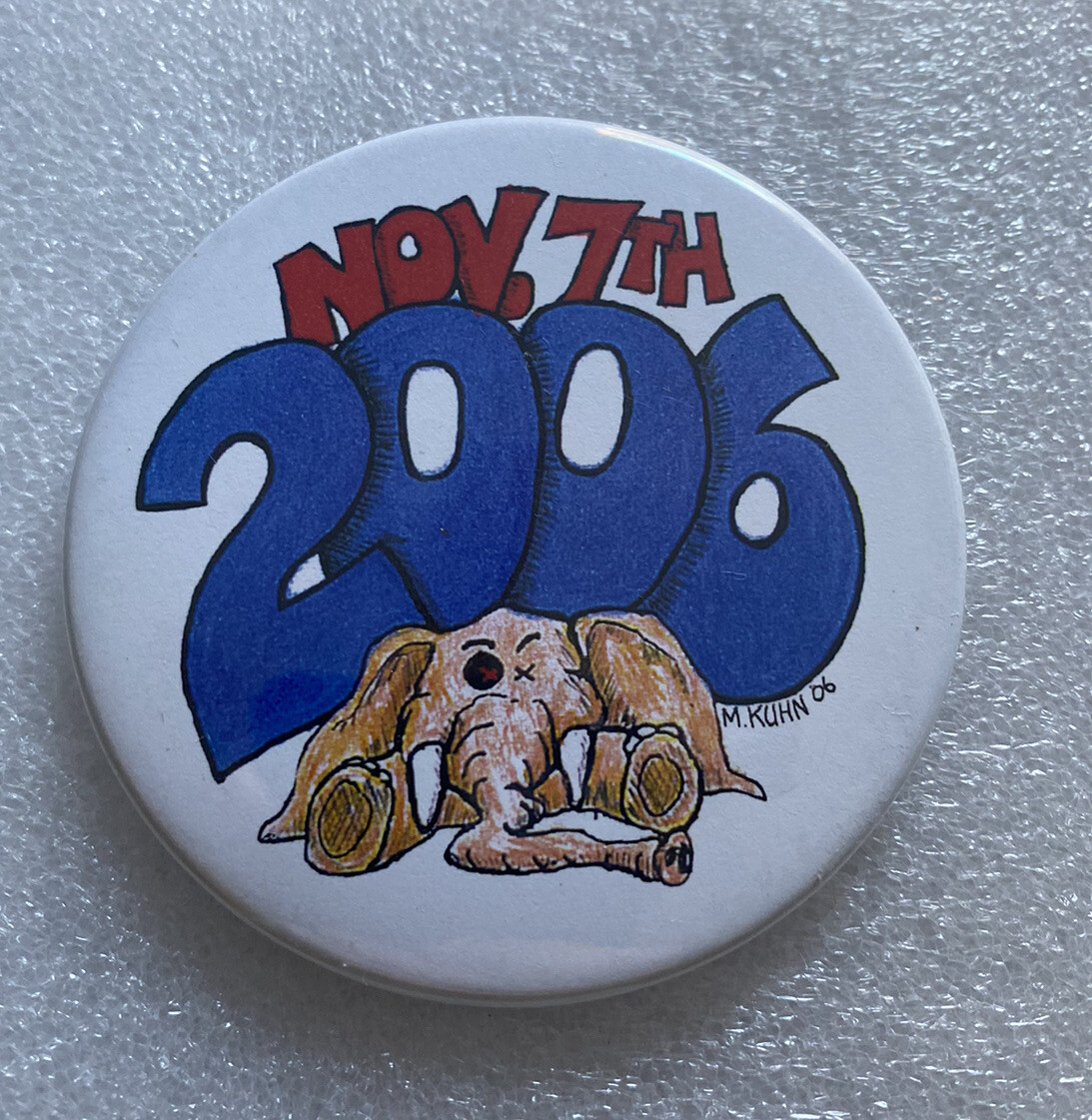 2006 Nov 7th Election Democratic Party Victory Political Pin Button Artist Kuhn