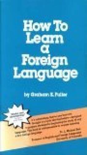 How to Learn a Foreign Language - Paperback By Fuller, Graham E - VERY GOOD
