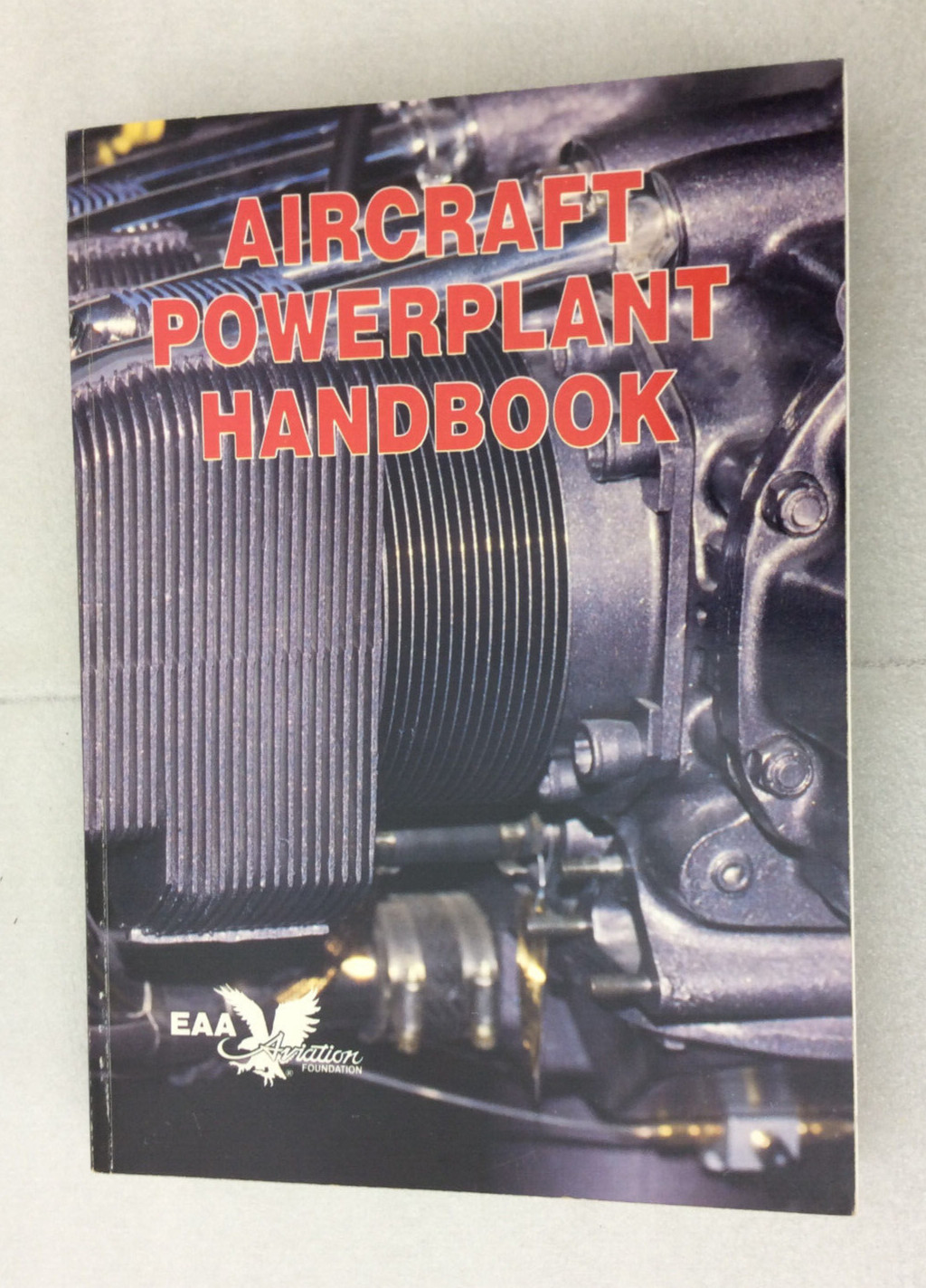 Aircraft Powerplant Handbook. EAA Reprint of CAA Tech Manual 107 (January 1949)
