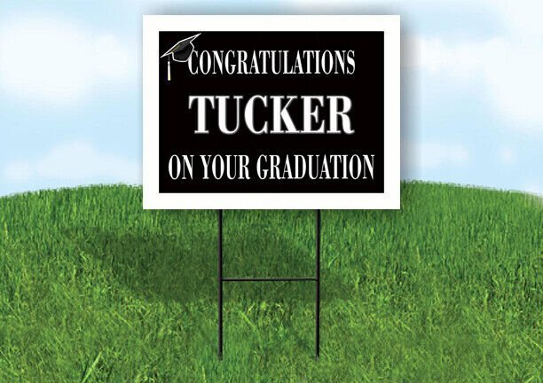 TUCKER CONGRATULATIONS GRADUATION 18 in x 24 in Yard Sign Road Sign with Stand