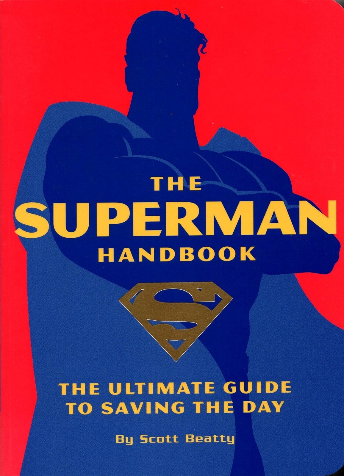 Superman Handbook Ultimate Guide To Saving The Day softcover hero instructions