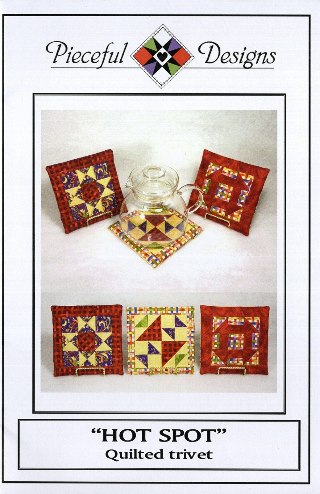 Pieceful Designs "HOT SPOT" Quilted Trivets 7" x 7" UNCUT Sewing Pattern