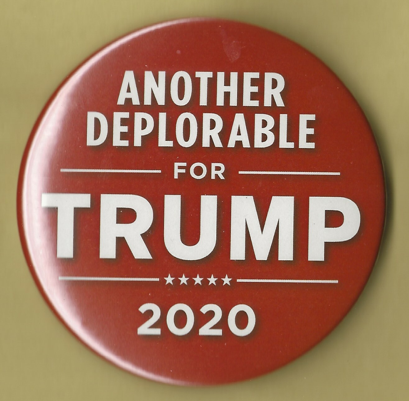 2020 Donald Trump 3"(Large) / "Another Deplorable" Campaign Button(Pin 28)