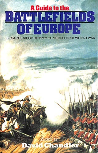 A Guide to the Battlefields of Europe: From the S... by Chandler, David Hardback