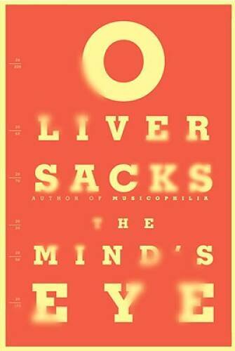 The Mind's Eye - Hardcover By Sacks, Oliver - VERY GOOD