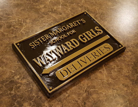 11" Sister Margaret's School for Wayward Girls Movie Prop Replica Plaque / Sign