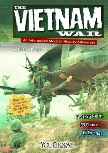 The Vietnam War: An Interactive Modern History Adventure (You Choose - VERY GOOD
