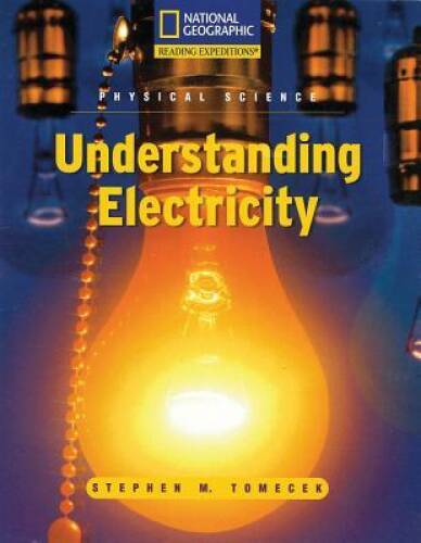 Reading Expeditions (Science: Physical Science): Understanding Electricit - GOOD