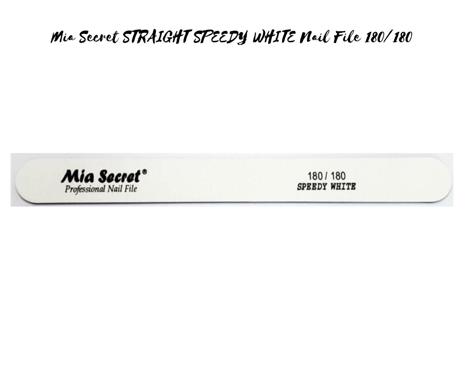 Mia Secret FORTE NAIL FILE SPEEDY WHITE STRAIGHT # 180/180