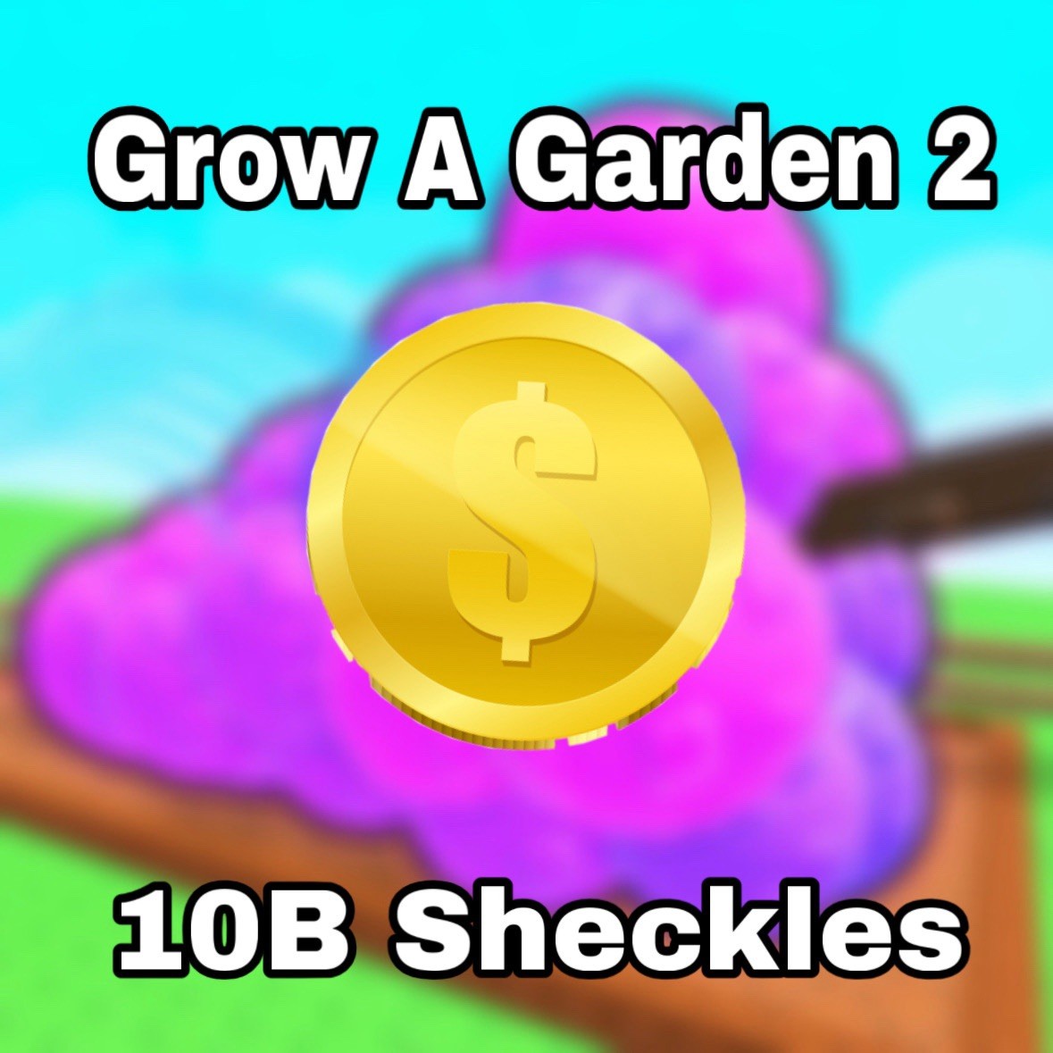 🌱 10B Sheckles  🌱 - 🪴Grow A Garden🪴 2 | GAG2 | FAST | CHEAP