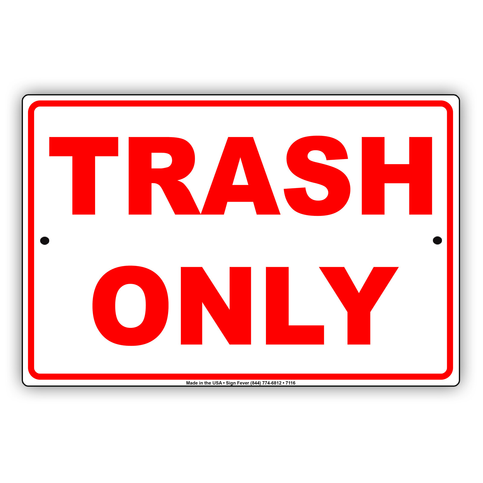 Trash Only Caution Red Facility Street Warning Novelty Aluminum Metal Sign