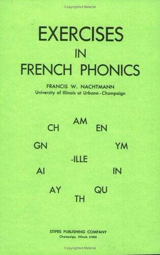 Exercises in French Phonics - Paperback By Francis W. Nachtmann - GOOD