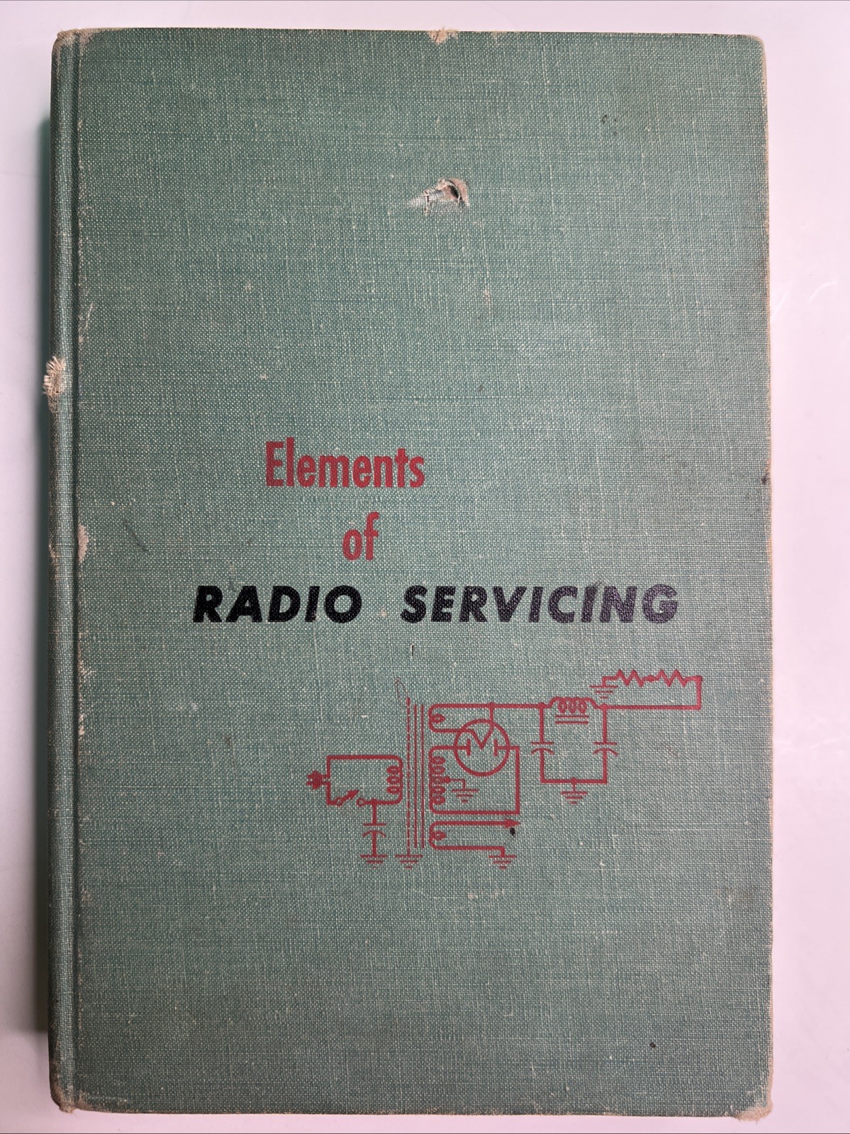 Elements of Radio Servicing 2ND Edition 1955 HC Illustrated By Marcus & Leavy