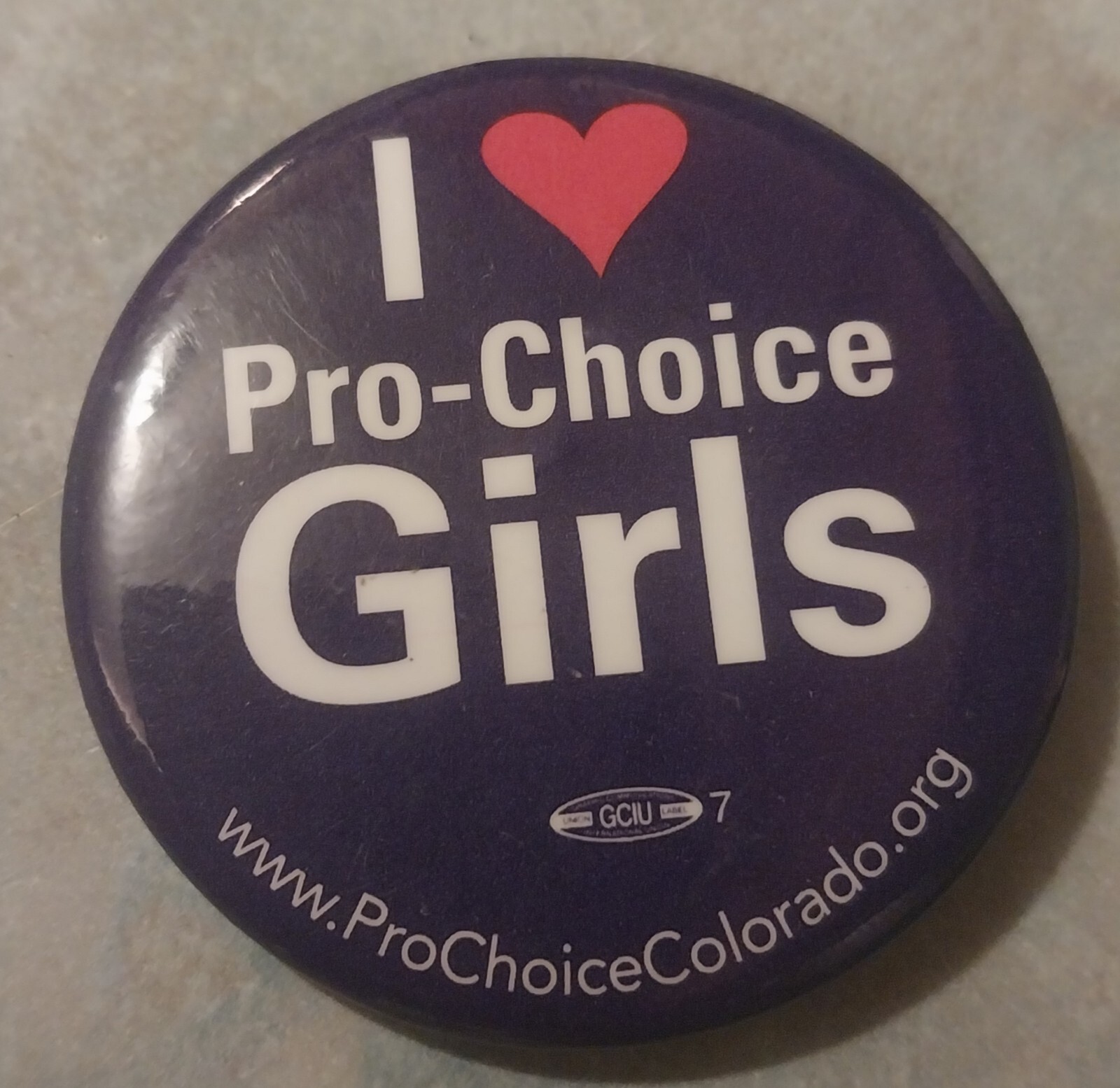 VTG I Love Pro-choice Girls Political Pinback Button 1.75" Pro-choice Colorado
