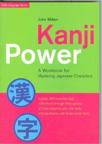 Kanji Power: A Workbook for Mastering - Paperback, by Millen John - Very Good
